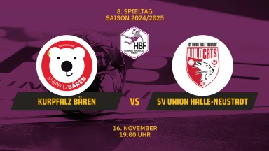 2. HBF: Kurpfalz Bären vs. SV Union Halle-Neustadt