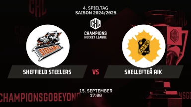 CHL: Sheffield Steelers vs. Skellefteå AIK - Hauptrunde