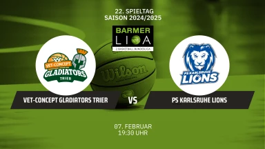 ProA: VET-CONCEPT Gladiators Trier vs. PS Karlsruhe LIONS