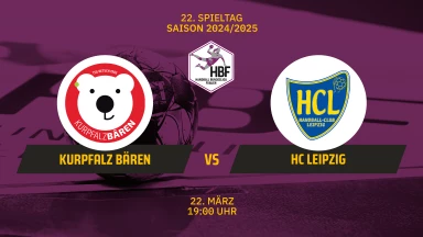 2. HBF: Kurpfalz Bären vs. HC Leipzig