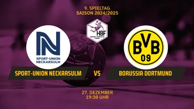 HBF: Sport-Union Neckarsulm vs. Borussia Dortmund