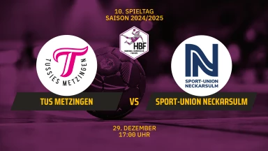 HBF: TuS Metzingen vs. Sport-Union Neckarsulm