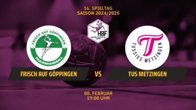 HBF: FRISCH AUF Göppingen vs. TuS Metzingen