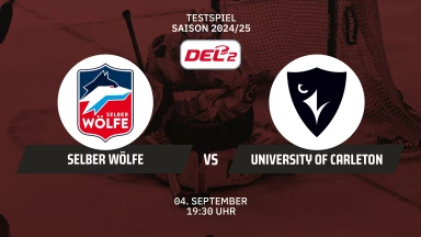 Testspiel DEL2: Selber Wölfe vs. University of Carleton