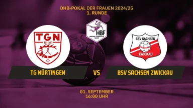 DHB-Pokal der Frauen: TG Nürtingen vs. BSV Sachsen Zwickau - 1. Runde