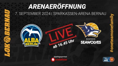 ARENAERÖFFNUNG: ALBA Berlin vs. Rostock Seawolves | EasyCredit BBL