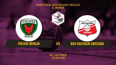 FOR FREE - DHB-Pokal der Frauen: Füchse Berlin vs. BSV Sachsen Zwickau - 2. Runde