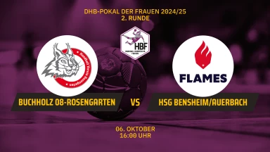 DHB-Pokal der Frauen: HL Buchholz 08-Rosengarten vs. HSG Bensheim/Auerbach - 2. Runde