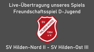 Freundschaftsspiel SV Hilden-Nord II - SV Hilden-Ost III