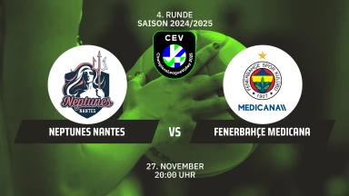 CL Frauen: Neptunes NANTES vs. Fenerbahçe Medicana ISTANBUL