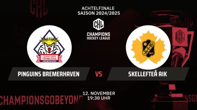 CHL: Pinguins Bremerhaven vs. Skellefteå AIK - Achtelfinale kommentiert von Constantin Eckner