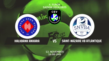 CL Männer: Halkbank ANKARA vs. SAINT-NAZAIRE VB Atlantique