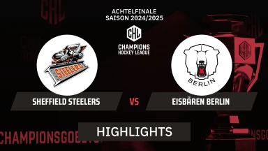 CHL: Sheffield Steelers vs. Eisbären Berlin | Highlights, Achtelfinale