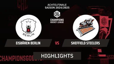 CHL: Eisbären Berlin vs. Sheffield Steelers I Highlights