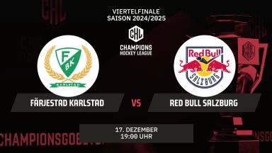 CHL: Färjestad Karlstad vs. Red Bull Salzburg - Viertelfinale