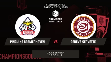 CHL: Pinguins Bremerhaven vs. Genève-Servette - Viertelfinale - kommentiert von Christoph Fetzer