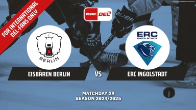 For international fans only - DEL: Eisbären Berlin vs. ERC Ingolstadt