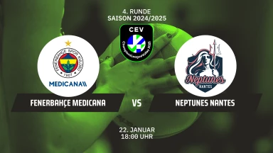 CL Frauen: Fenerbahçe Medicana ISTANBUL vs. Neptunes NANTES