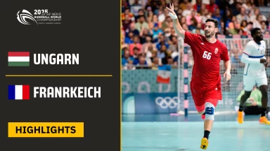 WM der Männer: Ungarn - Frankreich - Highlights