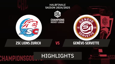 CHL: ZSC Lions Zurich vs. Genève-Servette - Halbfinale I Highlights