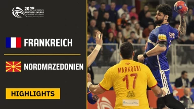 WM der Männer: Frankreich vs. Nordmazedonien - Highlights
