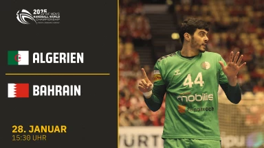 WM der Männer: Algerien vs. Bahrain - President's Cup Platzierungsspiele