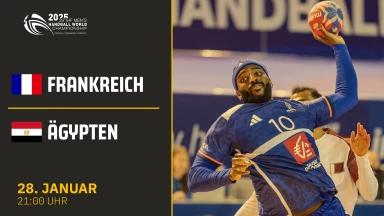 WM der Männer: Frankreich vs. Ägypten - Viertelfinale - kommentiert von Tobi Schimon & Silvio Heinevetter