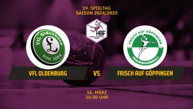 HBF: VfL Oldenburg vs. FRISCH AUF Göppingen