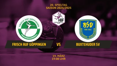 HBF: FRISCH AUF Göppingen vs. Buxtehuder SV