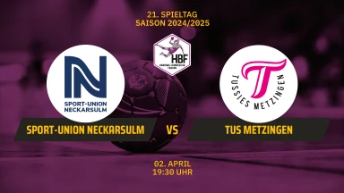 FOR FREE - HBF: Sport-Union Neckarsulm vs. TuS Metzingen