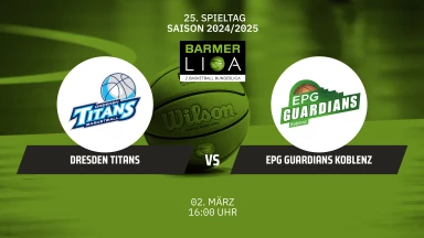 ProA: Dresden Titans vs. EPG Guardians Koblenz