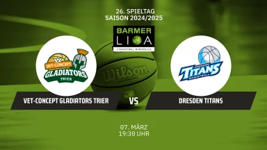 ProA: VET-CONCEPT Gladiators Trier vs. Dresden Titans