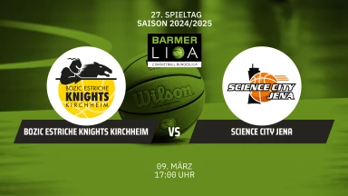 ProA: Bozic Estriche Knights Kirchheim vs. Science City Jena