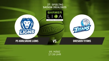 ProA: PS Karlsruhe LIONS vs. Dresden Titans