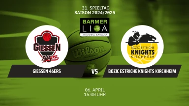 ProA: GIESSEN 46ers vs. Bozic Estriche Knights Kirchheim