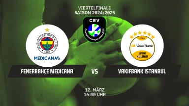 CL Frauen: Fenerbahce Medicana Istanbul vs. Vakifbank Instanbul