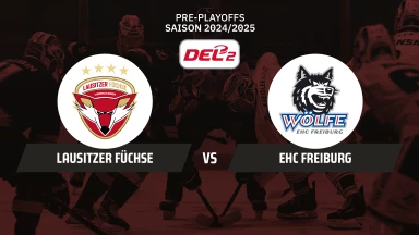 DEL2 Pre-Playoffs: Lausitzer Füchse vs. EHC Freiburg