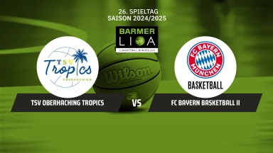 ProB Süd: TSV Oberhaching Tropics vs. FC Bayern Basketball II
