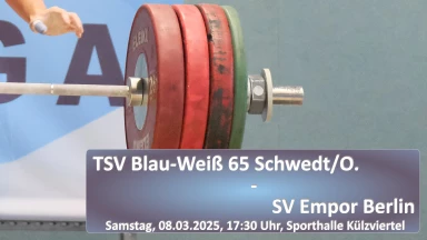 2. Bundesliga Gewichtheben: TSV Blau-Weiß 65 Schwedt - SV Empor Berlin