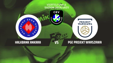 CL Männer: Halkbank Ankara vs. PGE Projekt Warszawa