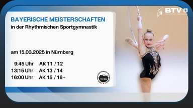 Bayerische Meisterschaften 2025 - Rhythmische Sportgymnastik | Samstag