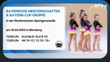 Bay. Meisterschaften & Bayern-Cup GRUPPE - Rhythmische Sportgymnastik | Sonntag