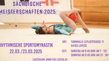 Sächsische Meisterschaften Rhythmische Sportgymnastik 2025 | Tag 1 | 22.03.2025