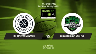 ProA: Uni Baskets Münster vs. EPG Guardians Koblenz