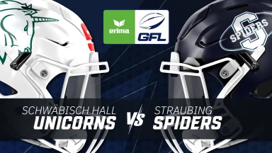 GFL: Schwäbisch Hall Unicorns vs. Straubing Spiders