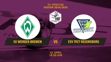 2. HBF: SV Werder Bremen vs. ESV 1927 Regensburg
