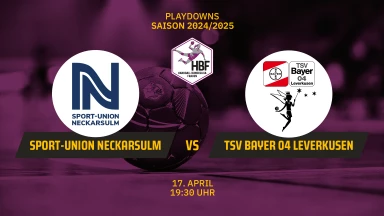 For Free: HBF Play-Downs: Sport-Union Neckarsulm vs. TSV Bayer 04 Leverkusen - Halbfinale - Spiel 1