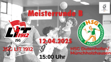 JBLH mb 24/25 - Meisterrunde B: JSG LIT 1912 vs HSG Dutenhofen/Münchholzhausen