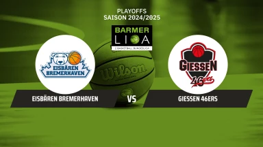 ProA Playoffs: Eisbären Bremerhaven vs. GIESSEN 46ers - Viertelfinale - Spiel 1