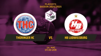 HBF Play-Offs: Thüringer HC vs. HB Ludwigsburg - Halbfinale - Spiel 2